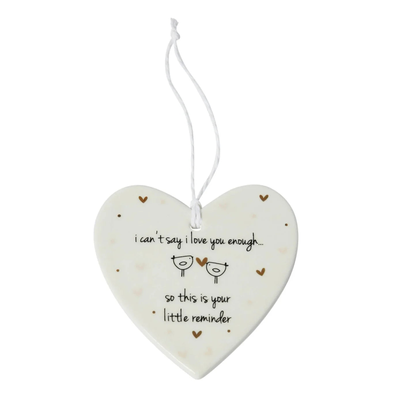 I Cant Say I Love You Enough Hanging Decoration